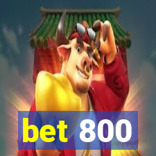 bet 800